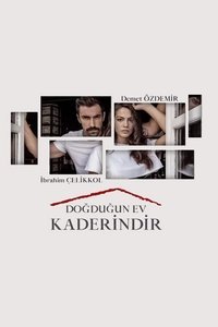 Дом в котором ты родился твоя судьба / Dogdugun Ev Kaderindir Все серии (2020) смотреть онлайн на русском языке